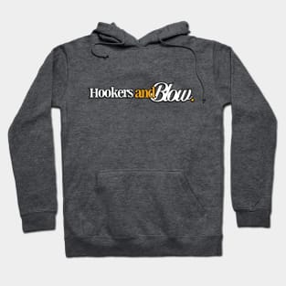 hookers & blow design. Hoodie